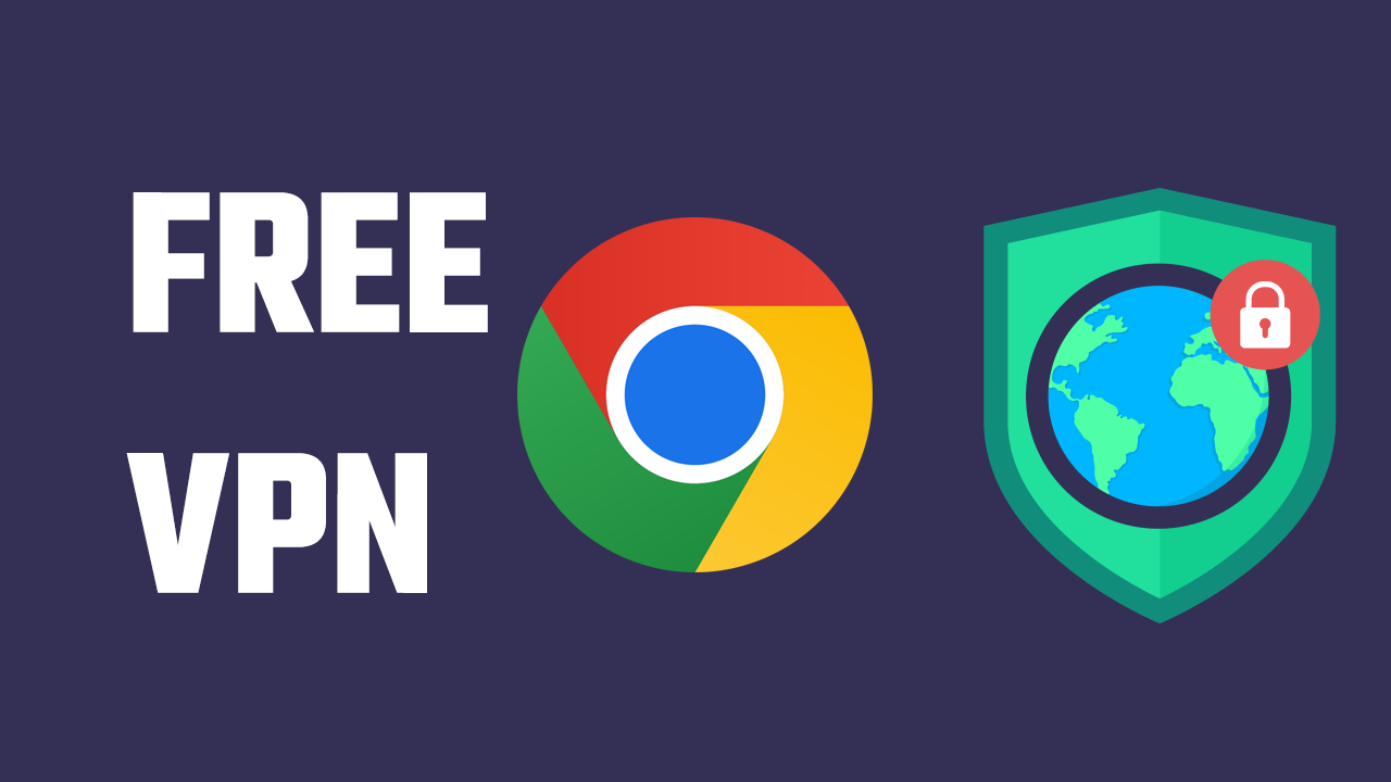 Hướng dẫn cách cài VPN Extension trên Google Chrome